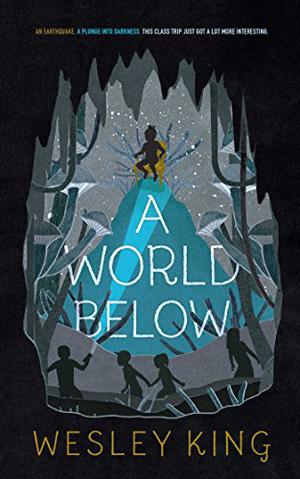 A World Below by Wesley King