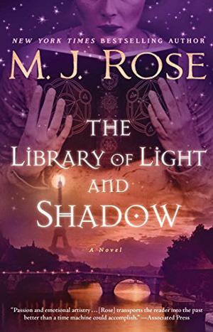 The Library of Light and Shadow: A Novel by M.J. Rose