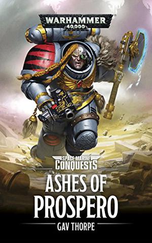 The Ashes of Prospero (Space Marine Conquests #2)