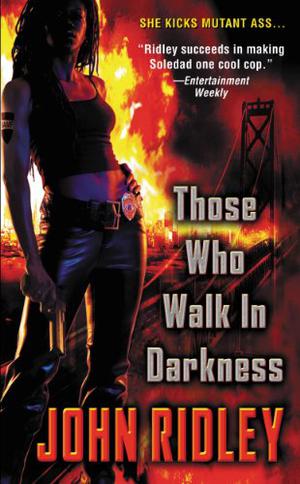 Those Who Walk in Darkness (Soledad O'Roark #1)