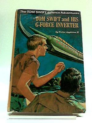 Tom Swift and His G-Force Inverter (Tom Swift Jr. #30)