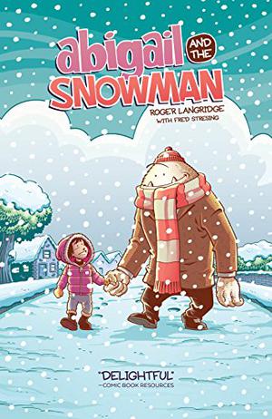 Abigail & The Snowman by Roger Langridge