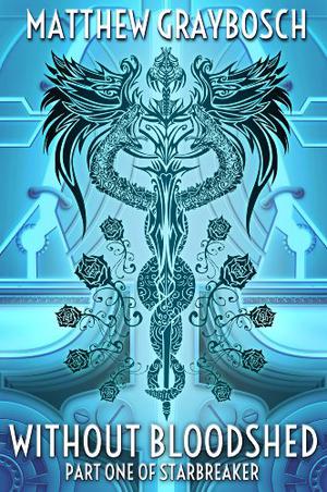 Without Bloodshed by Matthew Graybosch