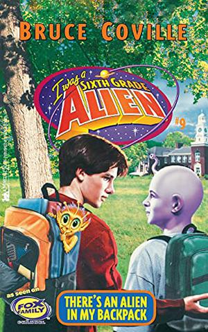 There's An Alien In My Backpack (Sixth Grade Alien #9)