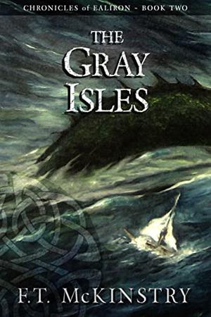 The Gray Isles by F.T. McKinstry, E.G. Stone