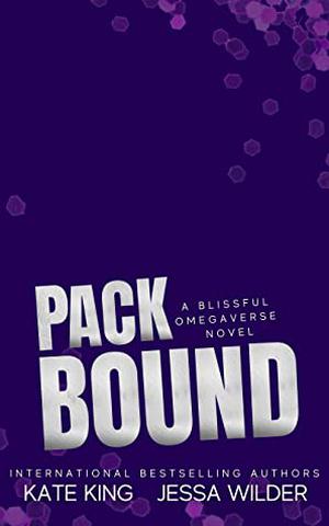 Pack Bound by Kate King, Jessa Wilder