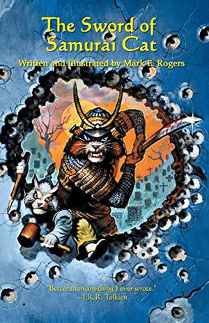 The Sword of Samurai Cat by Mark E. Rogers