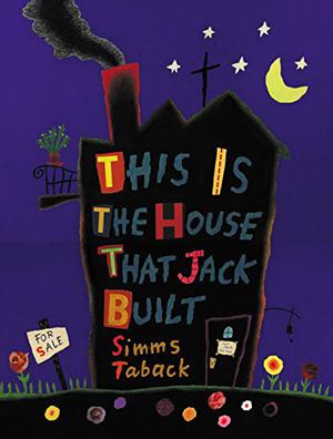 This is the House that Jack Built by Simms Taback