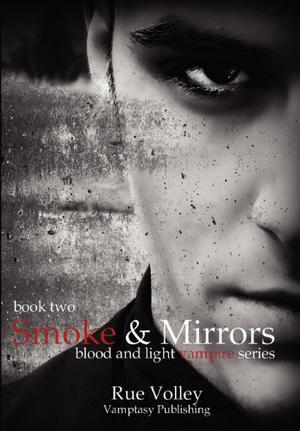 Smoke and Mirrors (Blood and Light Vampire #2)