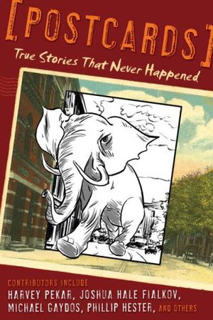 Postcards: True Stories That Never Happened by Jason Rodriguez, James W. Powell