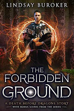 The Forbidden Ground (Death Before Dragons #4.5)