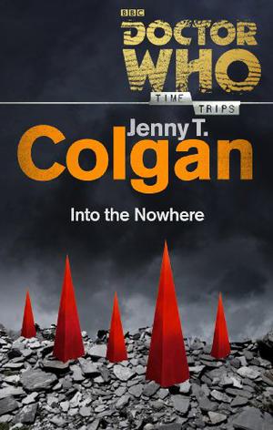 Doctor Who: Into the Nowhere by Jenny Colgan