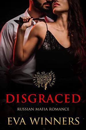 Disgraced (Russian Sinners #3)