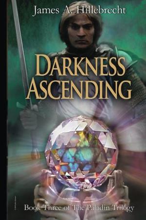 Darkness Ascending by James A. Hillebrecht
