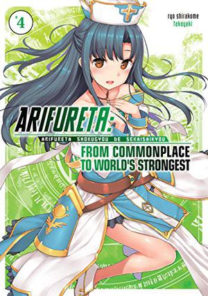 Arifureta 4: From Commonplace to World's Strongest by Ryo Shirakome