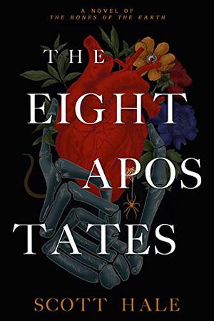 The Eight Apostates (The Bones of the Earth #4)