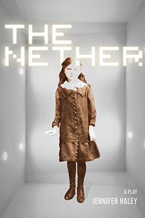 The Nether: A Play by Jennifer Haley