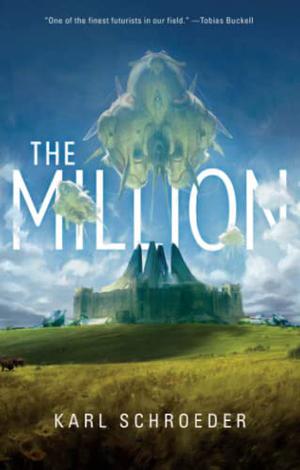 The Million by Karl Schroeder