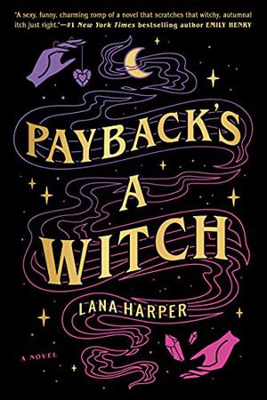 Payback's a Witch by Lana Harper