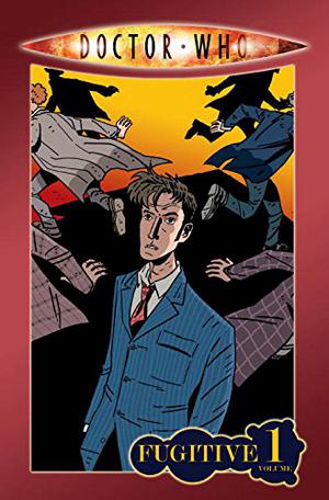 Doctor Who Volume 1: Fugitive (Doctor Who Series 1 2009 #1)