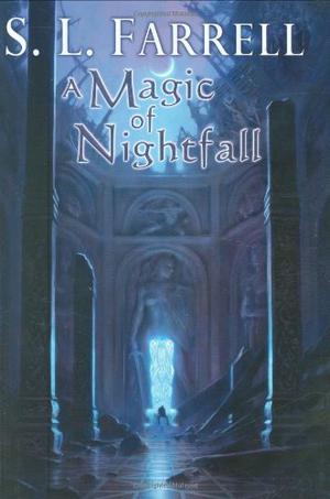 A Magic of Nightfall by S.L. Farrell