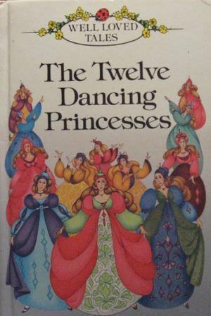 The Twelve Dancing Princesses by Ronne Randall