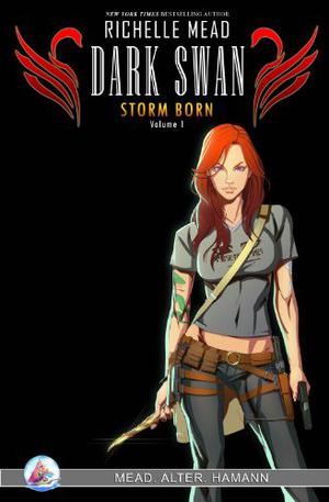 Richelle Mead's The Dark Swan: Storm Born #1-4 by Richelle Mead, Grant Alter, Dave Haman, Adam Markiewicz