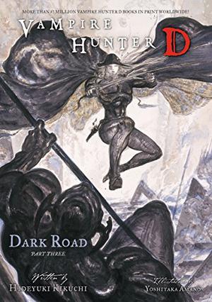 Vampire Hunter D Volume 15: Dark Road - Part Three (Vampire Hunter D #15)