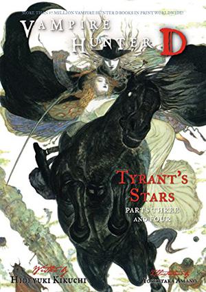 Vampire Hunter D Volume 17: Tyrant's Stars - Parts Three and Four (Vampire Hunter D #17)