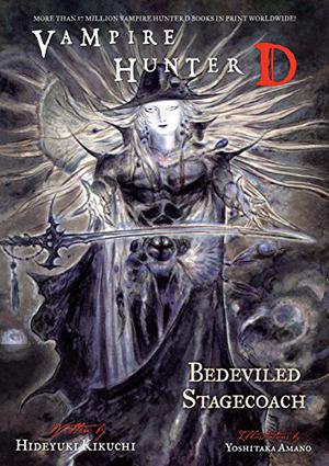Vampire Hunter D Volume 26: Bedeviled Stagecoach (Vampire Hunter D #26)