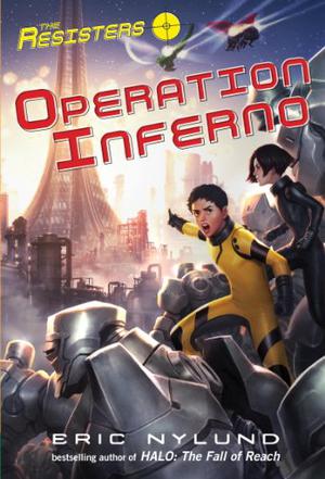 The Resisters #4: Operation Inferno by Eric S. Nylund