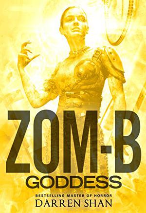 Zom-B Goddess by Darren Shan