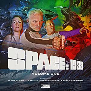 Space 1999 Volume 1 (Space 1999 @ Big Finish #1)