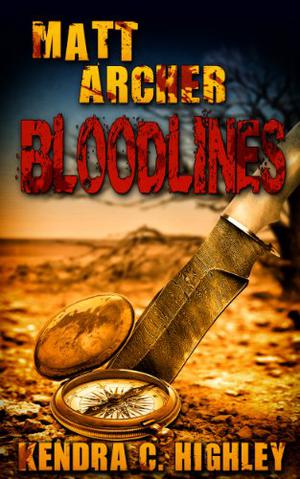 Matt Archer: Bloodlines by Kendra C. Highley