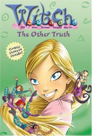 The Other Truth (W.I.T.C.H. Chapter Books #19)