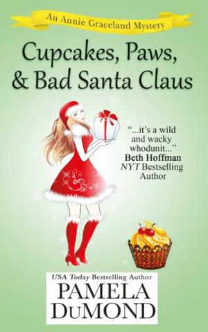 Cupcakes, Paws, and Bad Santa Claus (Annie Graceland Mystery #4)