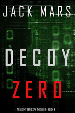 Decoy Zero (Agent Zero #8)