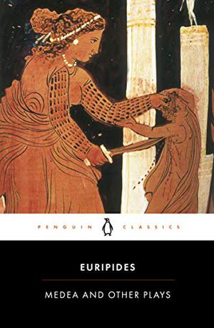 Medea and Other Plays: Medea / Hecabe / Electra / Heracles by Euripides