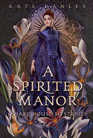 A Spirited Manor (O'Hare House Mysteries #1)
