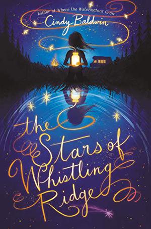 The Stars of Whistling Ridge by Cindy Baldwin