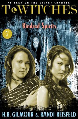 Kindred Spirits (T*Witches #7)