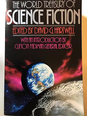The World Treasury of Science Fiction by David G. Hartwell, Clifton Fadiman, Kurt Vonnegut Jr., John W. Campbell Jr., J.G. Ballard, Kono Tensei, Theodore Sturgeon, Karl Michael Armer, René Rebetez, Arthur C. Clarke, Avram Davidson, Gérard Klein, Gene Wolfe, John Updike, Nathalie-Charles Henneberg, Alfred Bester, Manuel van Loggem, C.M. Kornbluth, Stanisław Lem, Robert A. Heinlein, Robert Sheckley, John Varley, Josef Nesvadba, Larry Niven, Frederik Pohl, Italo Calvino, Isaac Asimov, Annemarie van Ewyck, Ray Bradbury, Ursula K. Le Guin, Anthony Burgess, Steve Allen, Fritz Leiber, Thomas M. Disch, Damon Knight, Boris Vian, Kir Bulychev, Walter M. Miller Jr., Jorge Luis Borges, Tor Åge Bringsværd, Brian W. Aldiss, Philip K. Dick, Keith Roberts, Robert Bloch, Samuel R. Delany, Joanna Russ, Lewis Padgett, Arkady Strugatsky, Boris Strugatsky, John Berryman, Nathalie Henneberg