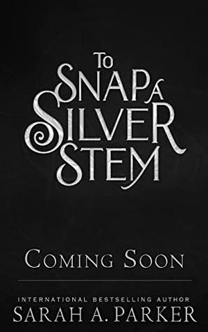 To Snap a Silver Stem (Crystal Bloom #2)
