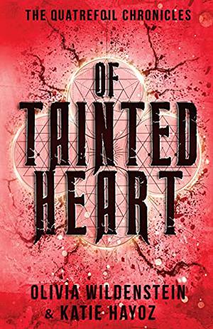 Of Tainted Heart (The Quatrefoil Chronicles #2)