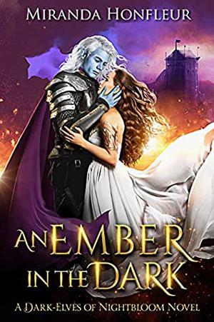 An Ember in the Dark by Miranda Honfleur