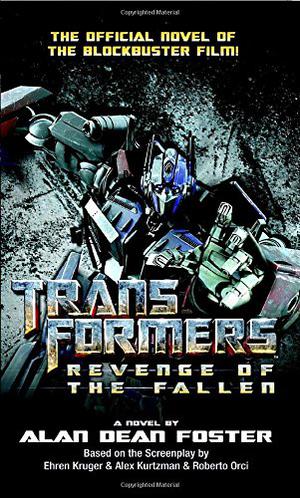 Transformers: Revenge of the Fallen by Alan Dean Foster