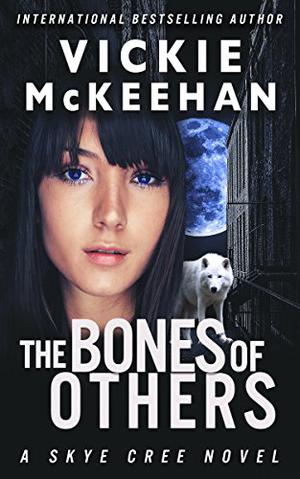 The Bones of Others by Vickie McKeehan