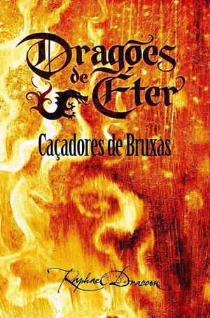 Caçadores de bruxas (Dragões de Éter #1)