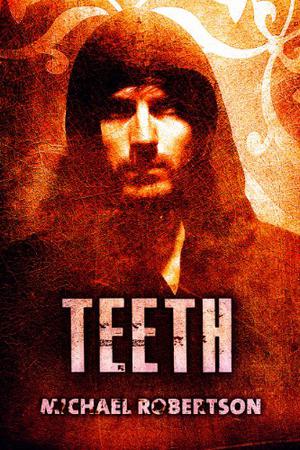 Teeth by Michael Robertson