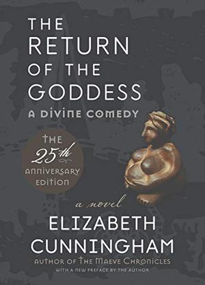 The Return of the Goddess by Elizabeth Cunningham
